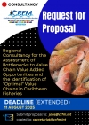Request for Proposal - REGIONAL CONSULTANCY FOR THE ASSESSMENT OF BOTTLENECKS TO VALUE CHAIN VALUE-ADDED OPPORTUNITIES AND THE IDENTIFICATION OF &lsquo;OPTIMAL&rsquo; VALUE CHAINS IN CARIBBEAN FISHERIES